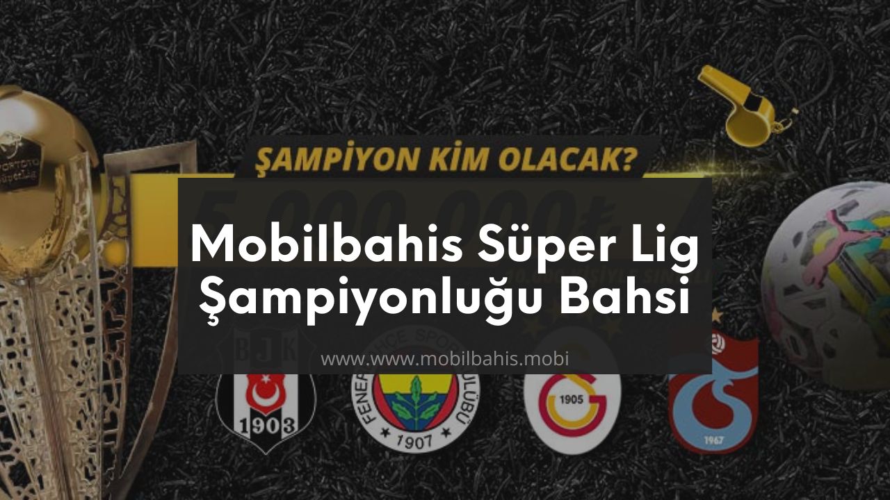 Süper Lig Şampiyonu 2022-2023 Bahis Oyna
