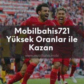 Mobilbahis721 Yüksek Oranlar