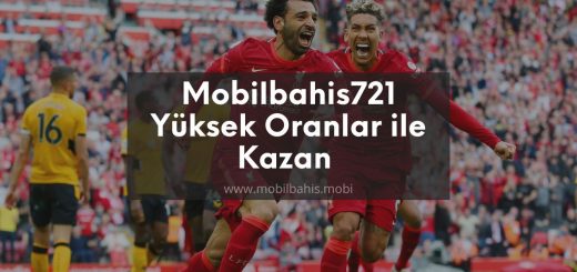 Mobilbahis721 Yüksek Oranlar