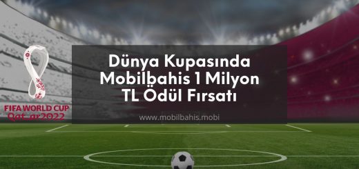 Mobilbahis 1 Milyon TL